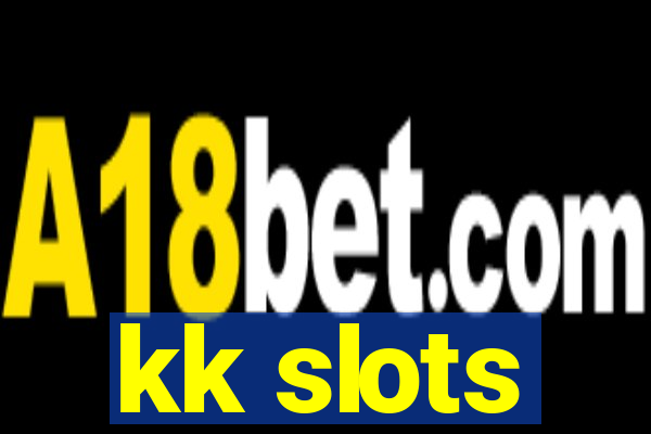 kk slots